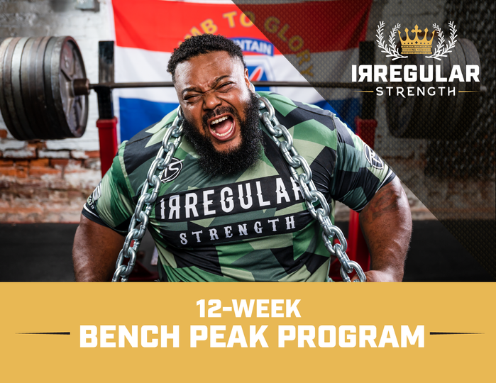 IRREGULAR STRENGTH'S 12 Week Bench Peak Program